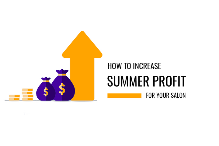 Increase Summer Profit For Your Salon