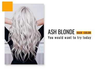 Ash Blonde | Hair Color You Would Want To Try Today