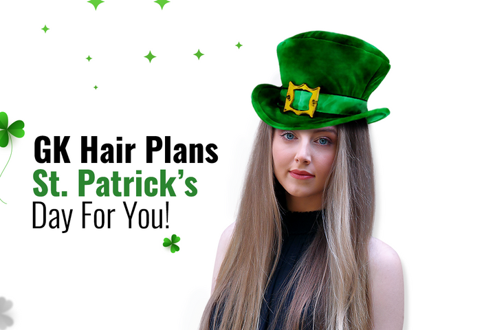 GK Hair Plans St. Patrick’s Day for You!