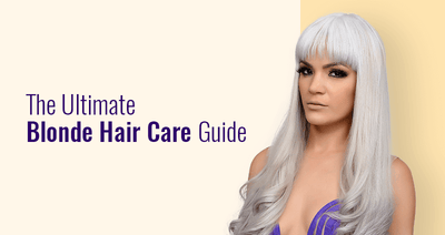 THE ULTIMATE BLONDE HAIR CARE GUIDE