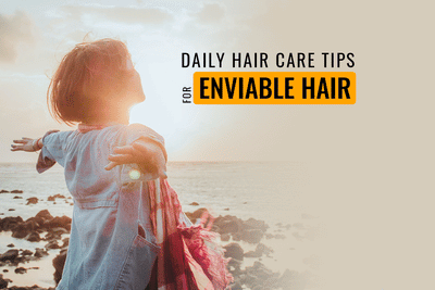 Daily Haircare Tips for Enviable Hair this Winter