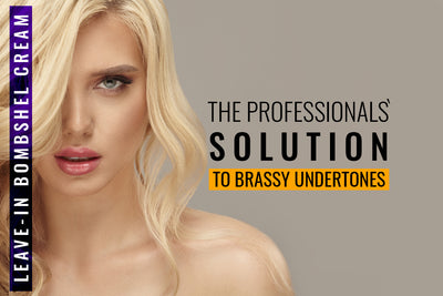 The Professionals' Solution to Brassy Undertones!