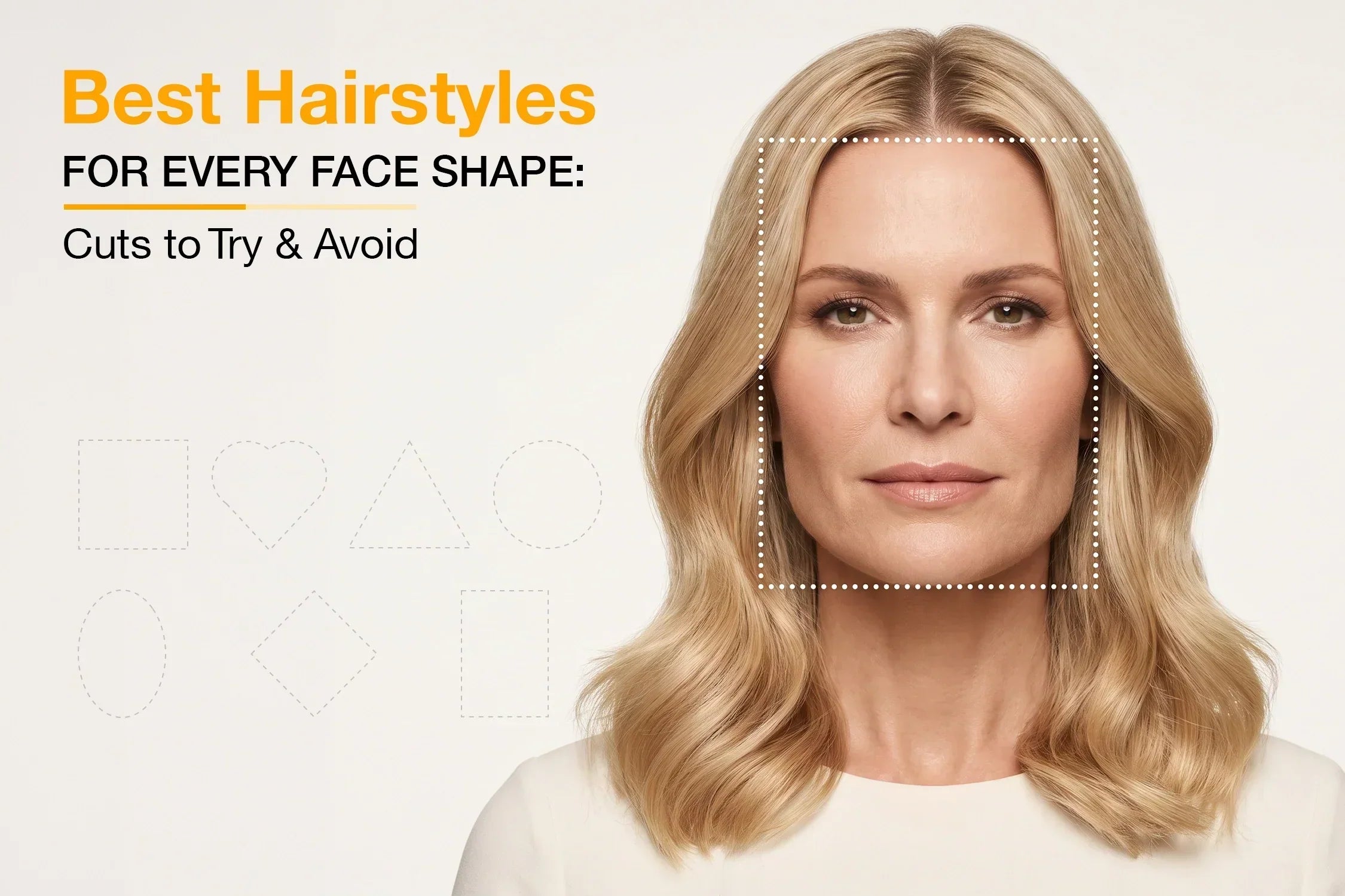 Best Hairstyles for Every Face Shape: Cuts to Try & Avoid