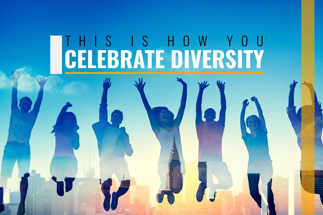 This Is How You Celebrate Diversity
