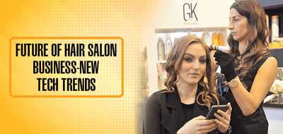 Future of Hair Salon Business-New Tech Trends