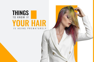 3 razones comunes por las que tu cabello envejece prematuramente