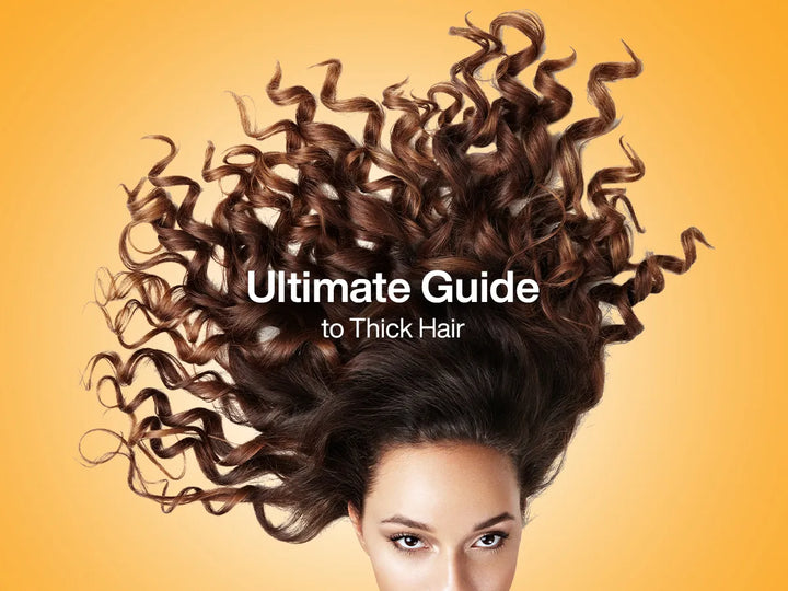 Ultimate Guide to Thick Hair: Embracing What Others Envy