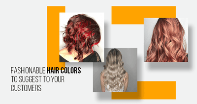 Fashionable Hair Colors to Suggest to your Customers