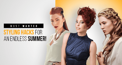 Most Wanted Styling Hacks for An Endless Summer!