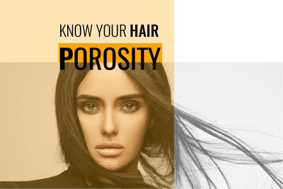 Know Your Hair Porosity - Ultimate Guide