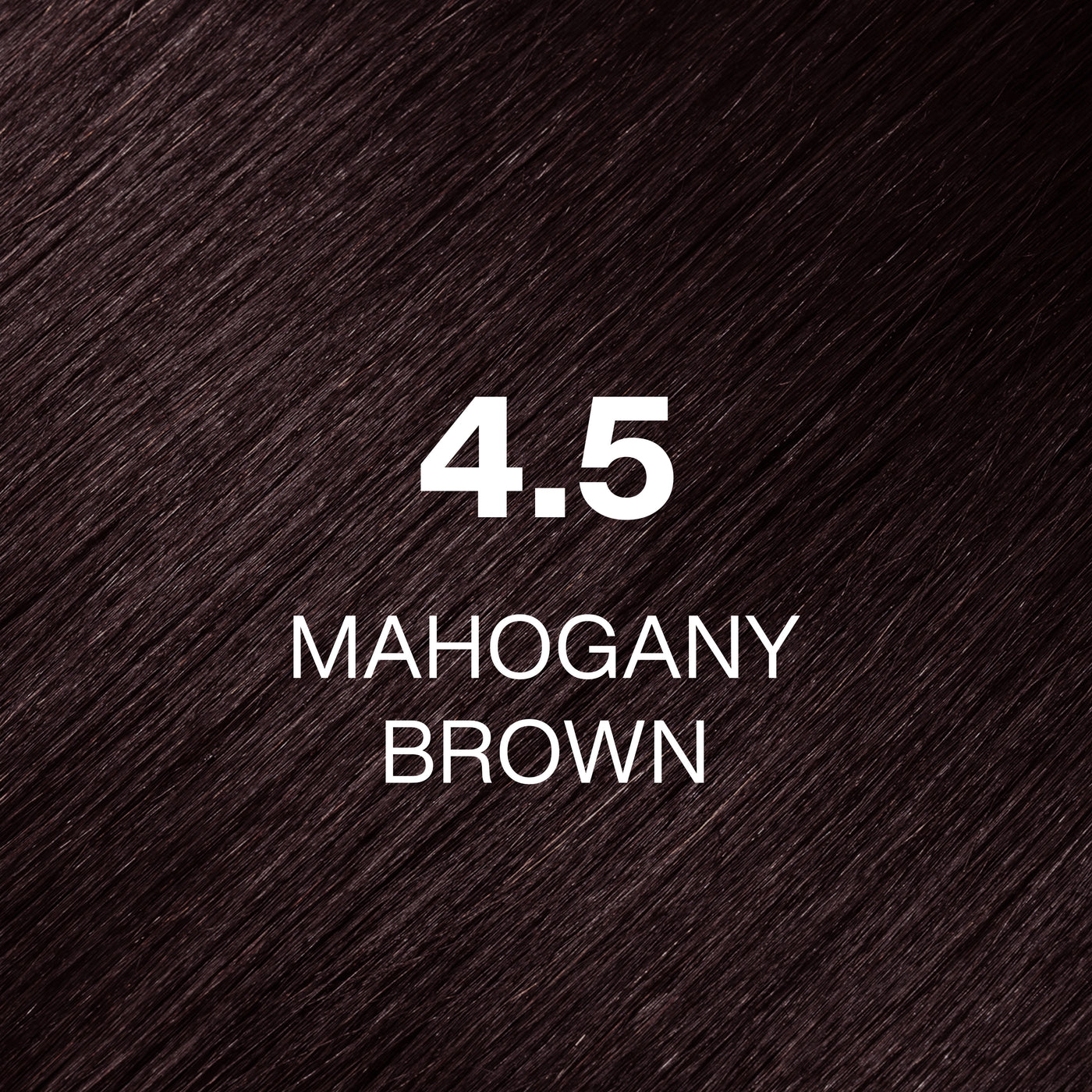 Silky hair texture showcasing the GK Hair's Juxevin Cream Color "4.5 Mahogany Brown" in bold white text.