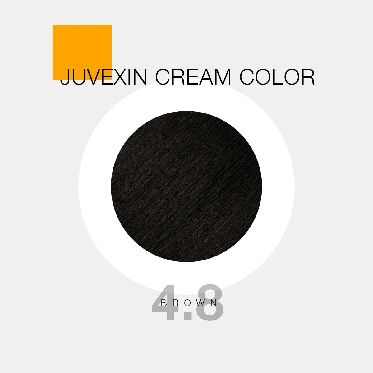Juvexin Cream Color | 4.8 Brown