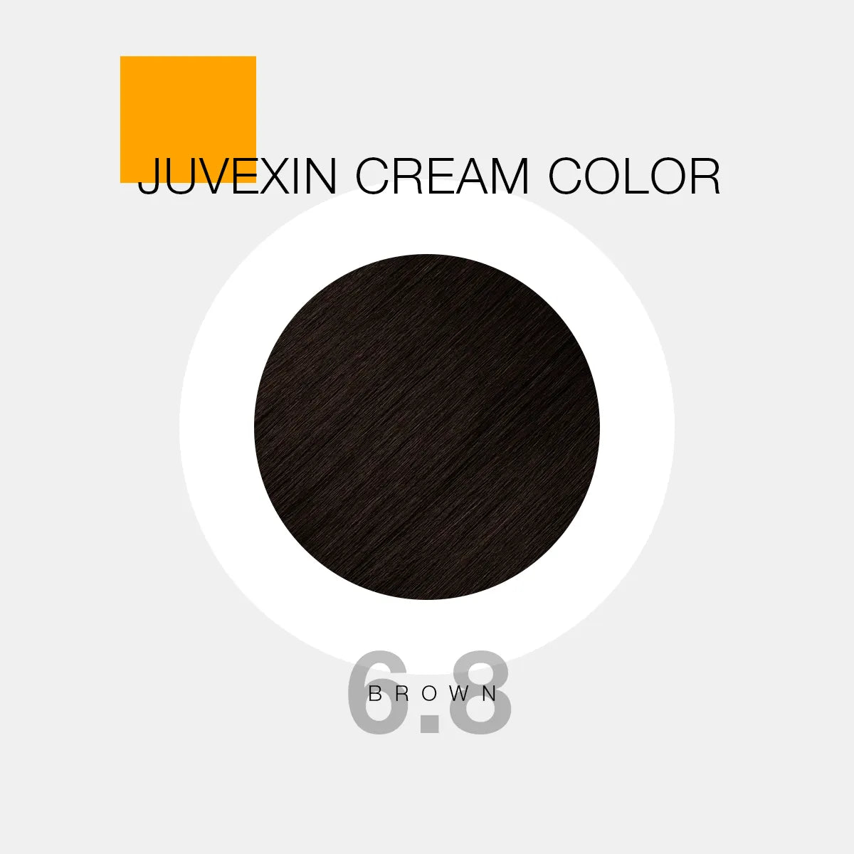 Juvexin Cream Color | 6.8 Brown