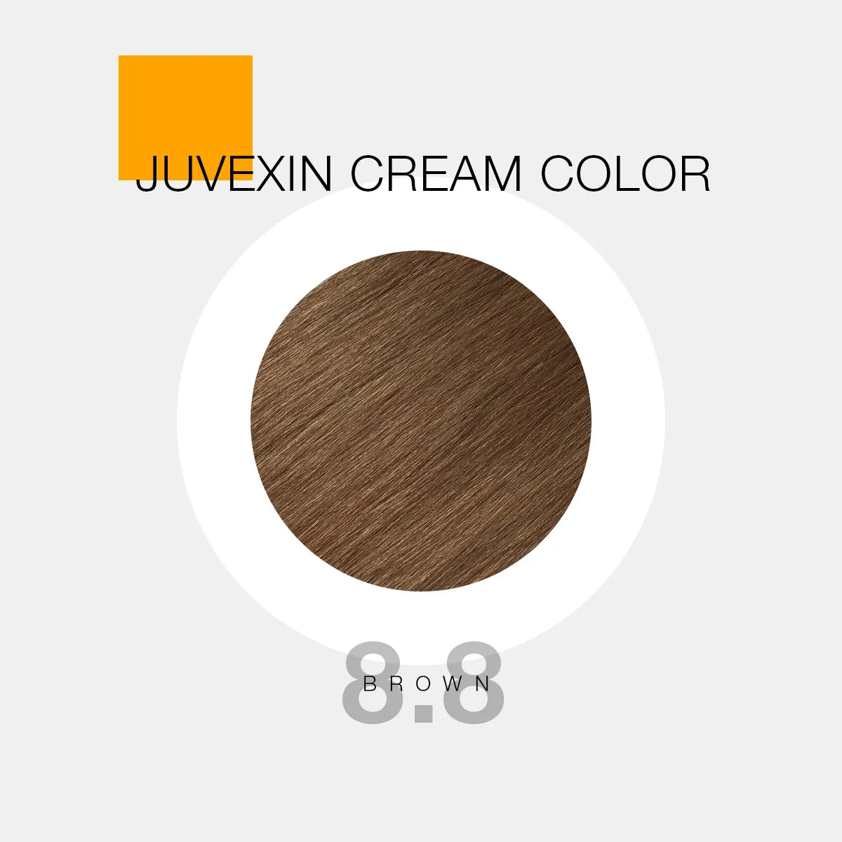 Juvexin Cream Color | 8.8 Brown